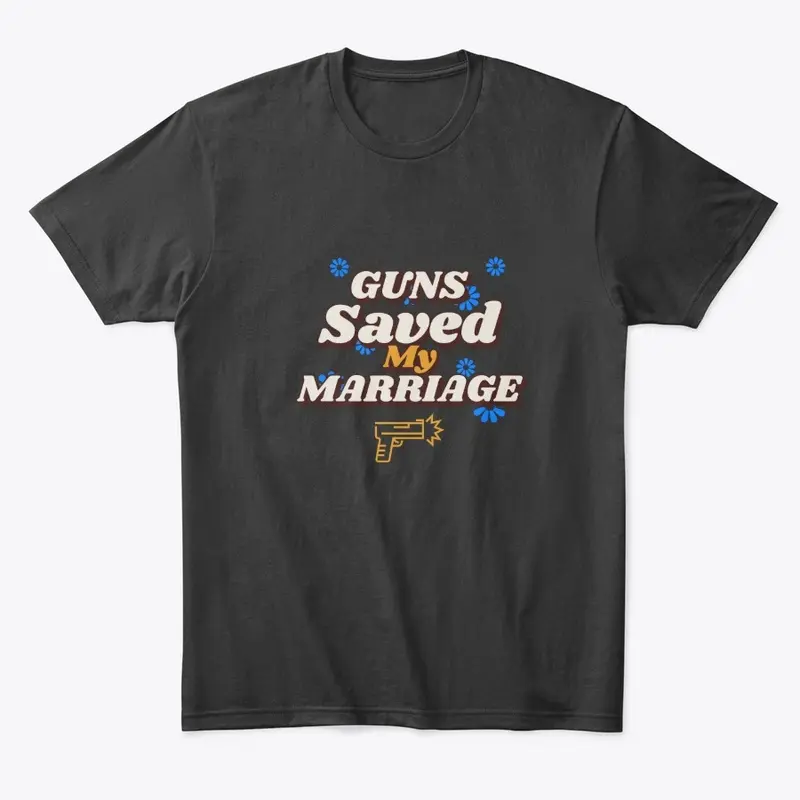 Guns Saved My Marriage